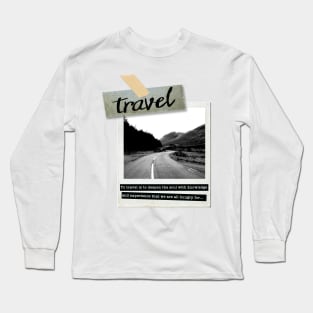 To travel is to deepen the soul with knowledge Long Sleeve T-Shirt